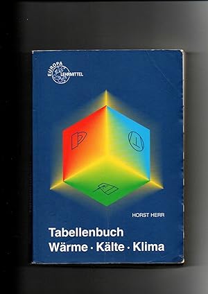 Bild des Verkufers fr Horst Herr, Tabellenbuch Wrme, Klte, Klima / Europa Lehrmittel Verlag zum Verkauf von sonntago DE