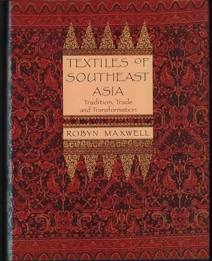 Textiles of Southeast Asia Tradition, Trade and Transformation.