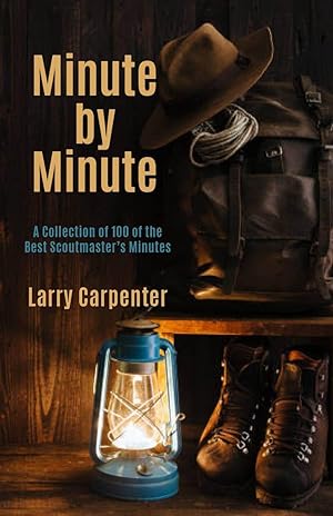 Bild des Verkufers fr Minute by Minute: A Collection of 100 of the Best Scoutmaster\ s Minutes zum Verkauf von moluna