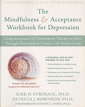 Imagen del vendedor de The Mindfulness & Acceptance Workbook for Depression: Using Acceptance & Commitment Therapy to Move Through Depression & Create a Life Worth Living a la venta por Adventures Underground