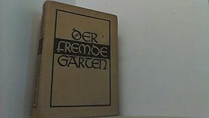 Der fremde Garten. Ein Sagen- und Märenbuch.