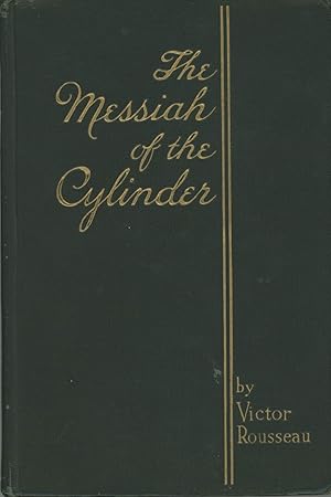 Image du vendeur pour THE MESSIAH OF THE CYLINDER . mis en vente par Currey, L.W. Inc. ABAA/ILAB