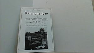 Bild des Verkufers fr Kriegsgrber aus den deutsch-dnischen Kriegen von 1848/51 und 1864 im Kreis Rendsburg-Eckernfrde. Ein historischer Wanderfhrer. zum Verkauf von Antiquariat Uwe Berg