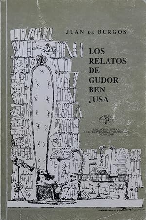 Imagen del vendedor de Los relatos de Gudor Ben Jus cuentos y aconsejas con algo de matemticas, ms son pocas y de las viejas a la venta por Librera Alonso Quijano