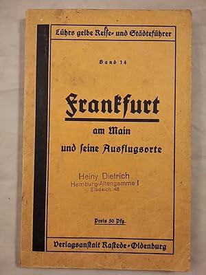 Image du vendeur pour Frankfurt am Main und seine Ausflugsorte, Lhrs gelbe Reise- und Stdtefhrer Band 14. mis en vente par KULTur-Antiquariat