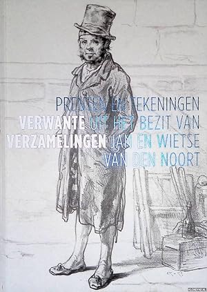 Image du vendeur pour Verwante verzamelingen: prenten en tekeningen uit het bezit van Jan en Wietse van den Noort mis en vente par Klondyke