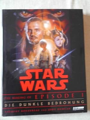 Seller image for Star wars - The making of Episode I, Die dunkle Bedrohung. for sale by Versandantiquariat Harald Quicker