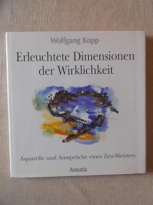 Erleuchtete Dimensionen der Wirklichkeit Aquarelle und Aussprüche eines Zen-Meisters