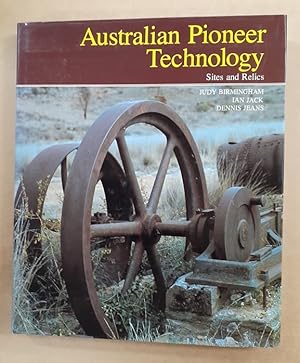 Immagine del venditore per Australian Pioneer Technology: Sites and Relics. .towards an industrial archaeology of Australia. venduto da City Basement Books