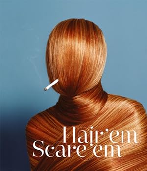 Seller image for Hair'em scare'em. [ed. by Robert Klanten .] for sale by Bcher bei den 7 Bergen