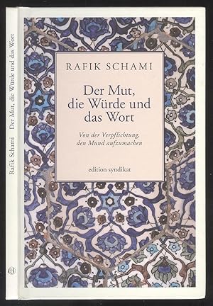 Image du vendeur pour Der Mut, die Wrde und das Wort. Von der Verpflichtung, den Mund aufzumachen. Eine Rede. mis en vente par Versandantiquariat Markus Schlereth