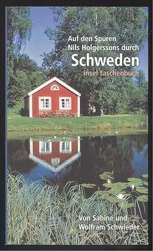 Bild des Verkufers fr Auf den Spuren Nils Holgerssons durch Schweden. Mit farbigen Fotografien und Landkarten. zum Verkauf von Versandantiquariat Markus Schlereth