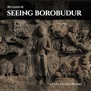 Imagen del vendedor de Seeing Borobudur : Lalita Vistara Reliefs a la venta por GreatBookPrices