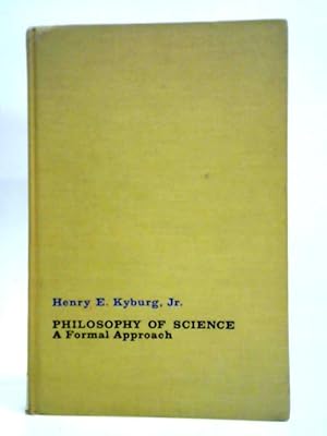 Bild des Verkufers fr Philosophy of Science: A Formal Approach zum Verkauf von World of Rare Books