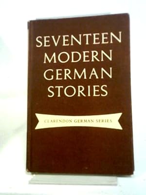 Imagen del vendedor de Seventeen Modern German Stories a la venta por World of Rare Books
