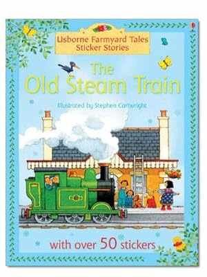 Bild des Verkufers fr The Old Steam Train (Farmyard Tales Sticker Storybooks) zum Verkauf von WeBuyBooks 2