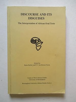 Bild des Verkufers fr Discourse and its Disguises: the interpretation of African oral texts zum Verkauf von GREENSLEEVES BOOKS