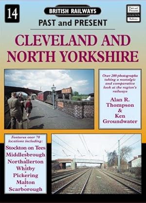 Bild des Verkufers fr Cleveland and North Yorkshire: No. 14 (British Railways Past & Present) zum Verkauf von WeBuyBooks