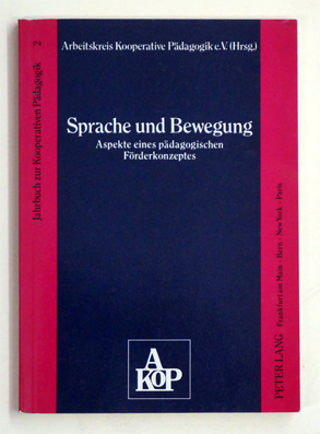 Sprache und Bewegung. Aspekte eines Pädagogischen Förderkonzeptes.