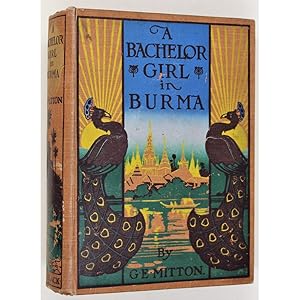 A Bachelor Girl in Burma.