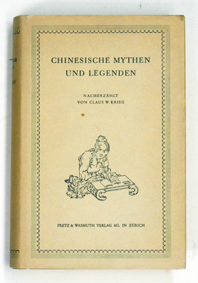 Bild des Verkufers fr Chinesische Mythen und Legenden. zum Verkauf von antiquariat peter petrej - Bibliopolium AG
