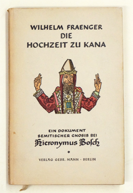 Bild des Verkufers fr Die Hochzeit zu Kana. Ein Dokument semitischer Gnosis bei Hieronymus Bosch. zum Verkauf von antiquariat peter petrej - Bibliopolium AG