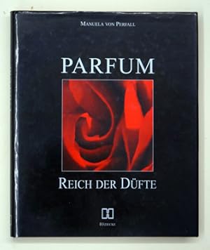 Parfum - Reich der Düfte.