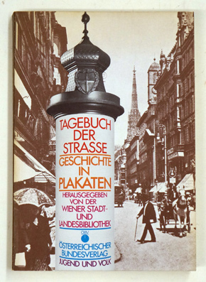 Tagebuch der Strasse. Geschichte in Plakaten.