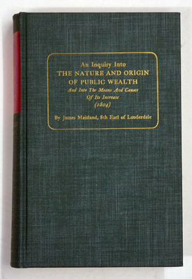 Seller image for An inquiry into the nature and origin of public wealth, and into the means and causes of its increase (1804) . Edited with an introduction and revisions appearing in the 2nd ed., 1819, by Morton Paglin. for sale by antiquariat peter petrej - Bibliopolium AG