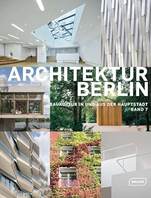 Image du vendeur pour Architektur Berlin - Bd. 7 : Baukultur in und aus der Hauptstadt. mis en vente par Antiquariat Thomas Haker GmbH & Co. KG