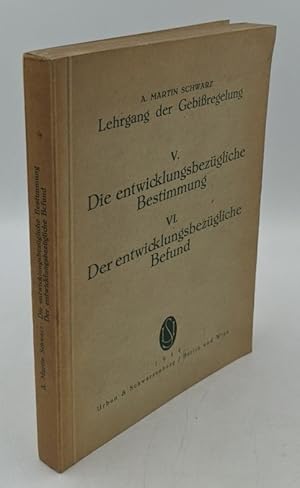 Seller image for Lehrgang der Gebiregelung - 2 Teile : 5. Die entwicklungsbezgliche Bestimmung / 6. Der entwicklungsbezgliche Befund. for sale by Antiquariat Thomas Haker GmbH & Co. KG