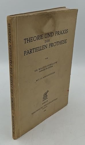 Theorie und Praxis der partiellen Prothese (=Sonderveröffentlichungen der Zahnärztlichen Rundschau).