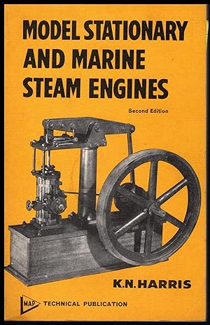 Seller image for Model Stationary and Marine Steam Engines by Karl Noble Harris 1964 Impression, Published in 1975 for sale by Artifacts eBookstore