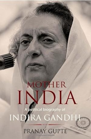 Seller image for Mother India - A Political Biography of Indira Gandhi for sale by WeBuyBooks 2