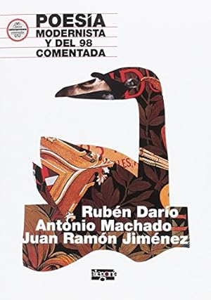 Imagen del vendedor de Poesía modernista y del 98 comentada : Rubén Darío, Antonio Machado y Juan Ramón Jiménez a la venta por WeBuyBooks