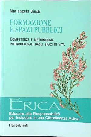 Bild des Verkufers fr Formazione e spazi pubblici. Competenze e metodologie interculturali zum Verkauf von Librodifaccia