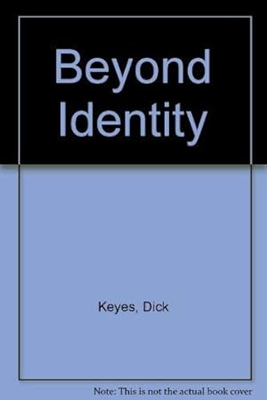 Bild des Verkufers fr Beyond Identity zum Verkauf von WeBuyBooks 2