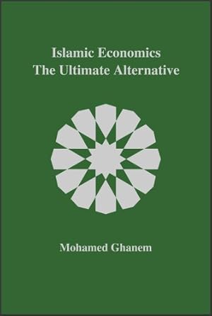 Immagine del venditore per Islamic Economics: The Ultimate Alternative venduto da WeBuyBooks