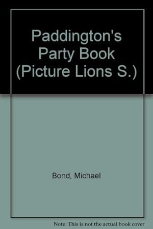 Seller image for Paddington's Party Book (Picture Lions S.) for sale by WeBuyBooks 2