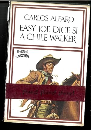 Imagen del vendedor de EASY JOE DICE SI A CHILE WALKER a la venta por Papel y Letras