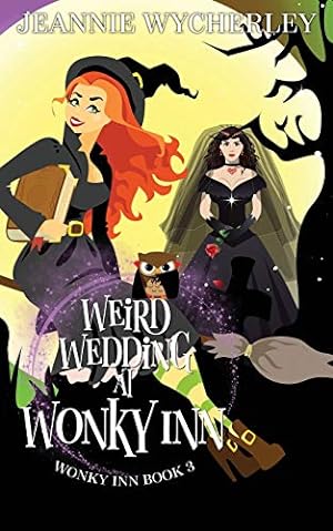 Bild des Verkufers fr Weird Wedding at Wonky Inn: Wonky Inn Book 3 zum Verkauf von WeBuyBooks 2