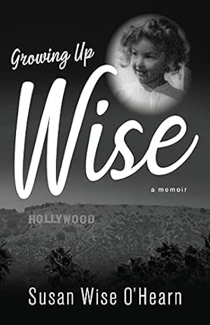 Seller image for Growing Up Wise: A Memoir for sale by -OnTimeBooks-