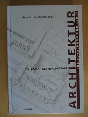 Architektur für Forschung und Lehre: Universität als Bauaufgabe