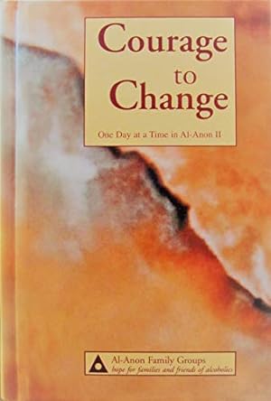 Imagen del vendedor de Courage to Change: One Day at a Time in Al-Anon II a la venta por -OnTimeBooks-