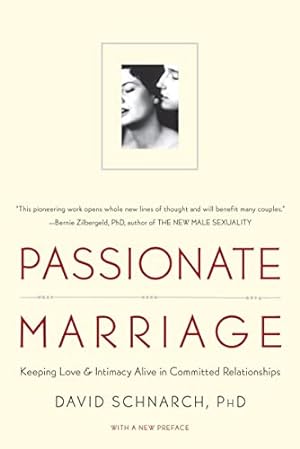 Seller image for Passionate Marriage: Keeping Love and Intimacy Alive in Committed Relationships for sale by -OnTimeBooks-