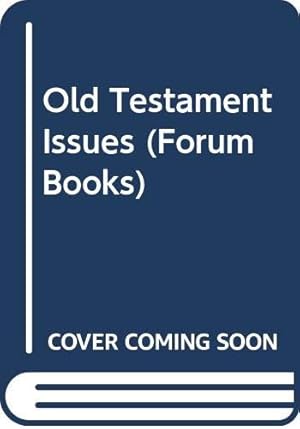 Seller image for Old Testament Issues (Forum Books) for sale by -OnTimeBooks-