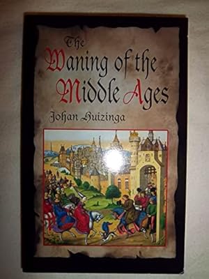 Seller image for The Waning of the Middle Ages for sale by -OnTimeBooks-