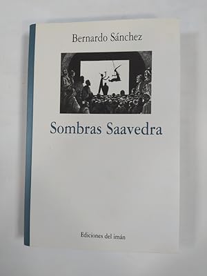 Seller image for Sombras Saavedra. for sale by TraperaDeKlaus