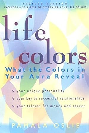 Bild des Verkufers fr Life Colors: What the Colors in Your Aura Reveal zum Verkauf von WeBuyBooks