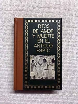 Imagen del vendedor de Ritos de amor y muerte en el Antiguo Egipto a la venta por Campbell Llibres